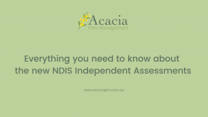 Acacia Plan Management ndis independent assessment