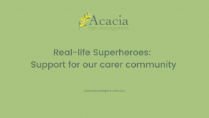 Acacia Plan Management support for carer community