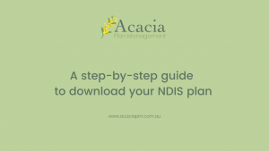Acacia Plan Management guide to download your NDIS plan