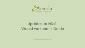Acacia Plan Management NDIS Would we fund it guide